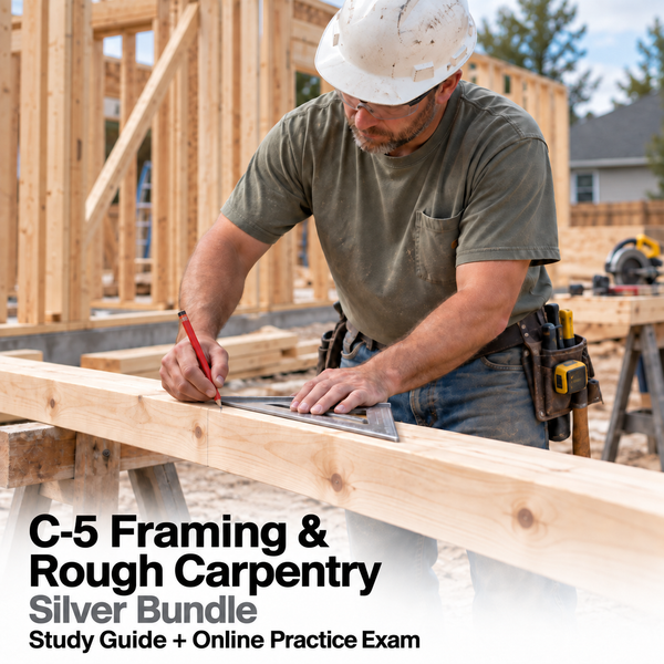CSLB Framing and Rough Carpentry (C-5): Study Guide and Online Practice Exam